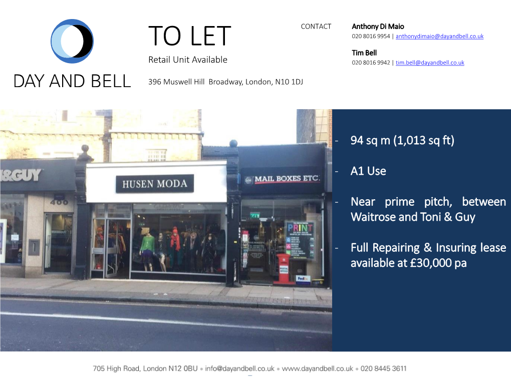 TO LET Tim Bell Retail Unit Available 020 8016 9942 | Tim.Bell@Dayandbell.Co.Uk