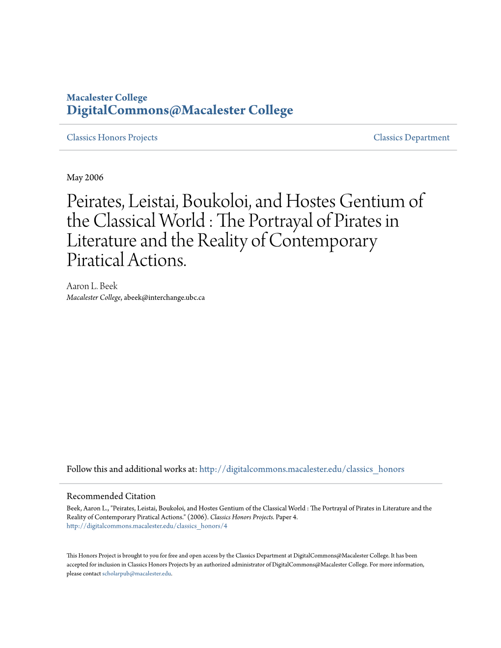 Peirates, Leistai, Boukoloi, and Hostes Gentium of the Classical World : the Orp Trayal of Pirates in Literature and the Reality of Contemporary Piratical Actions