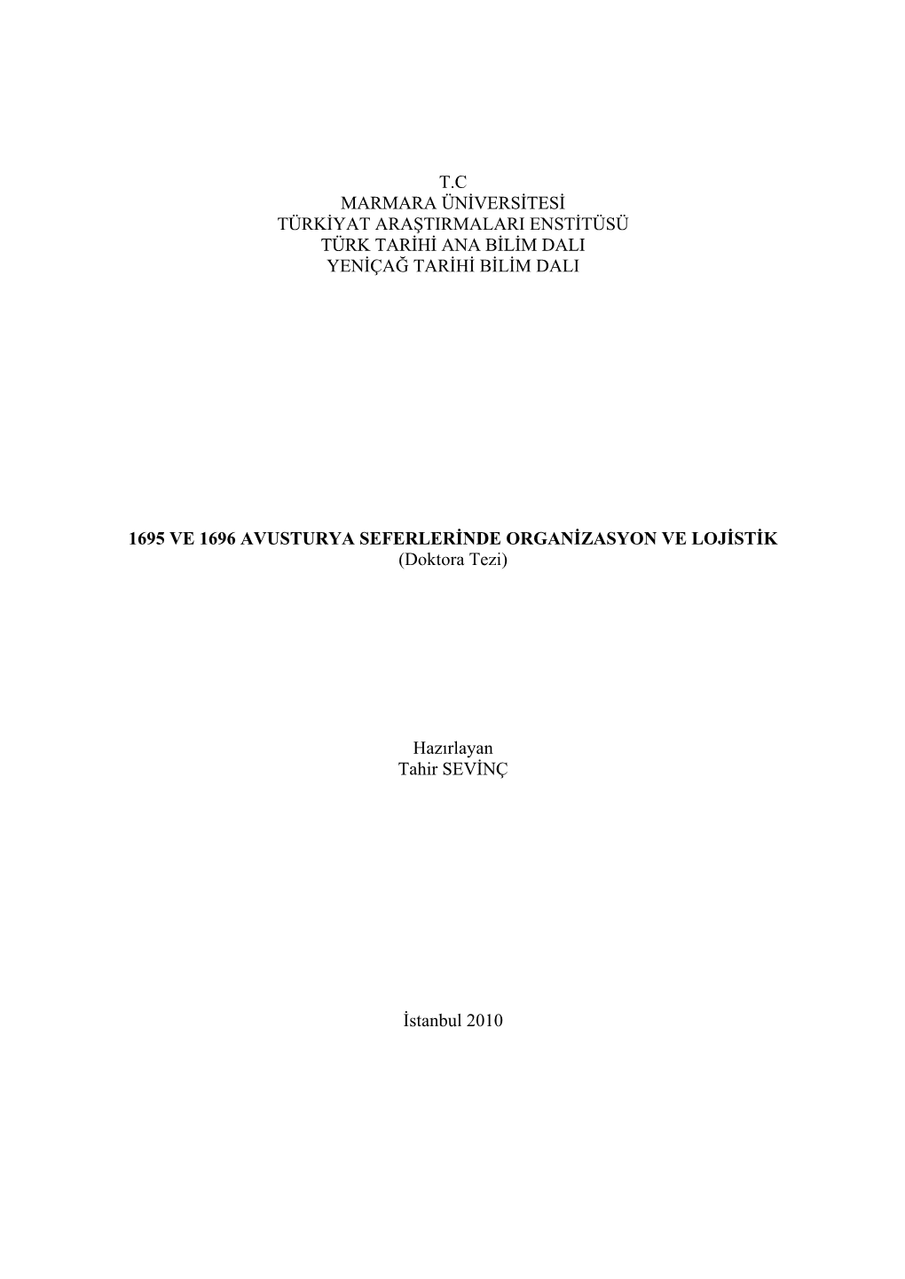 T.C Marmara Üniversitesi Türkiyat Araştirmalari Enstitüsü Türk Tarihi Ana Bilim Dali Yeniçağ Tarihi Bilim Dali