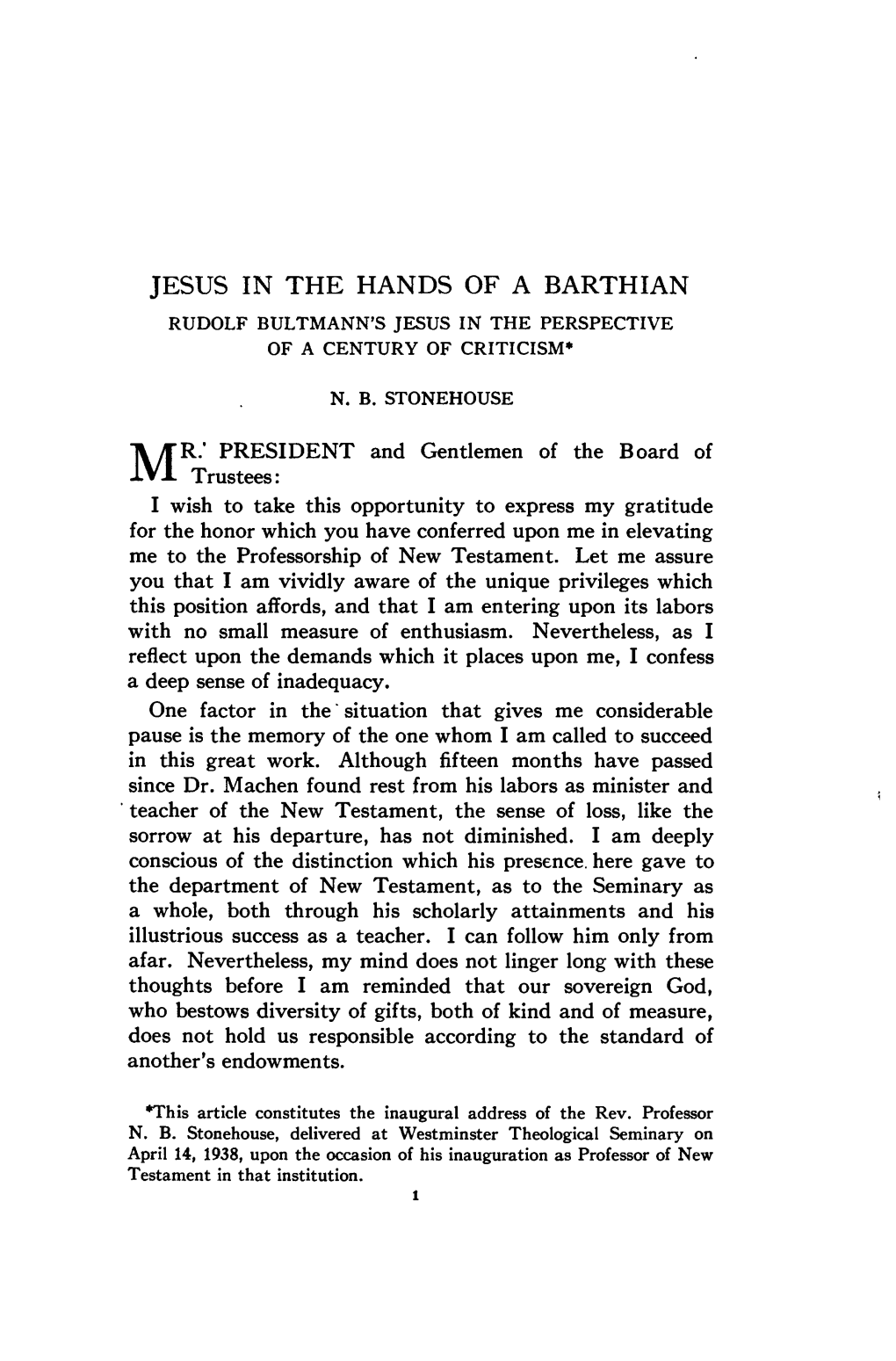 Jesus in the Hands of a Barthian Rudolf Bultmann's Jesus in the Perspective of a Century of Criticism*