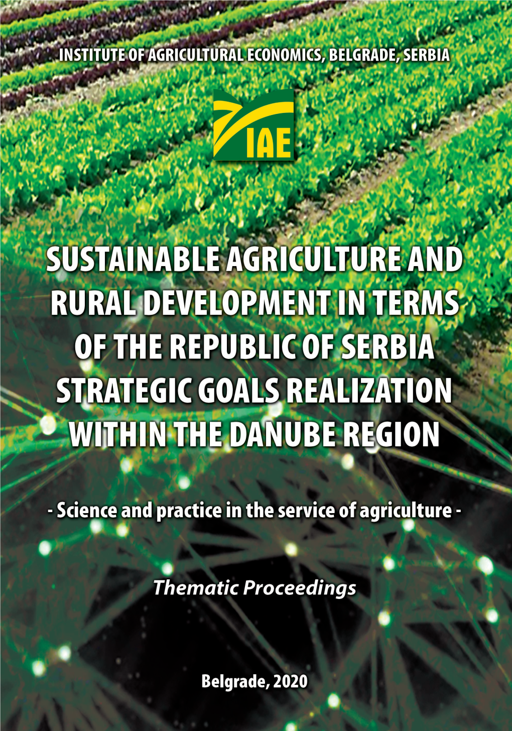 Sustainable Agriculture and Rural Development in Terms of the Republic of Serbia Strategic Goals Realization Within the Danube Region