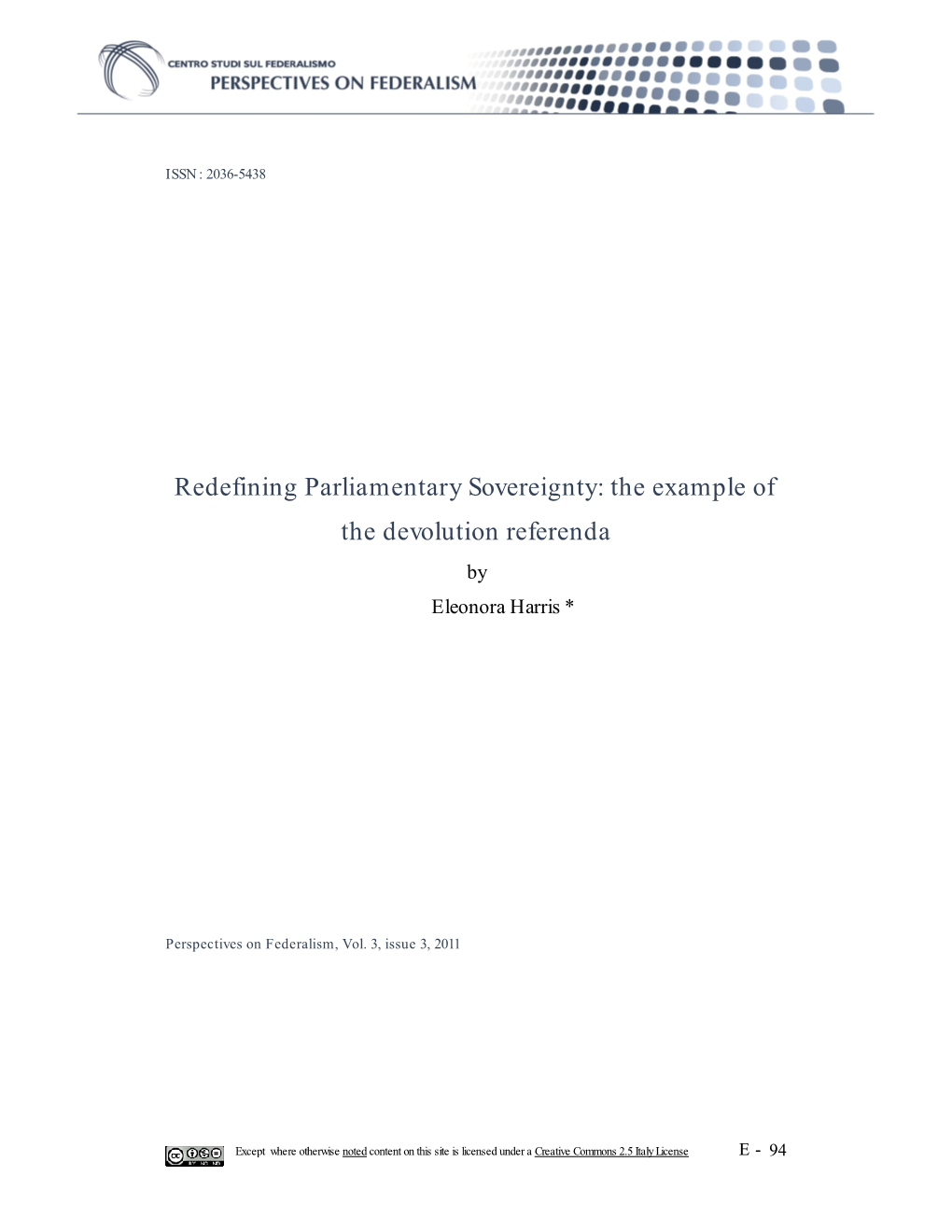 Redefining Parliamentary Sovereignty: the Example of the Devolution Referenda by Eleonora Harris *