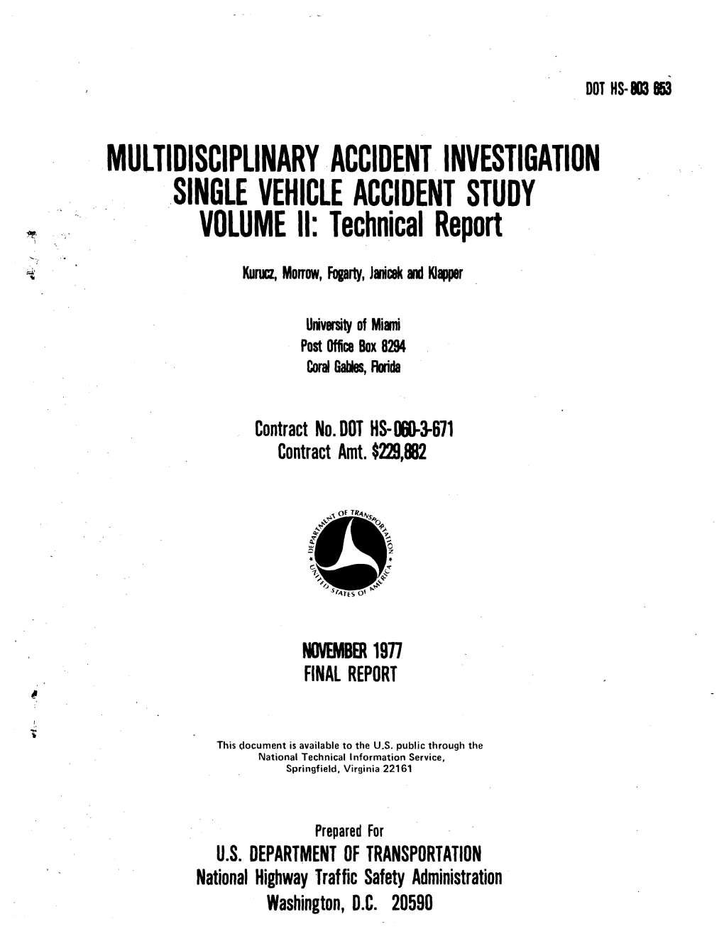 MULTIDISCIPLINARY ACCIDENT INVESTIGATION SINGLE VEHICLE ACCIDENT STUDY VOLUME II: Technical Report