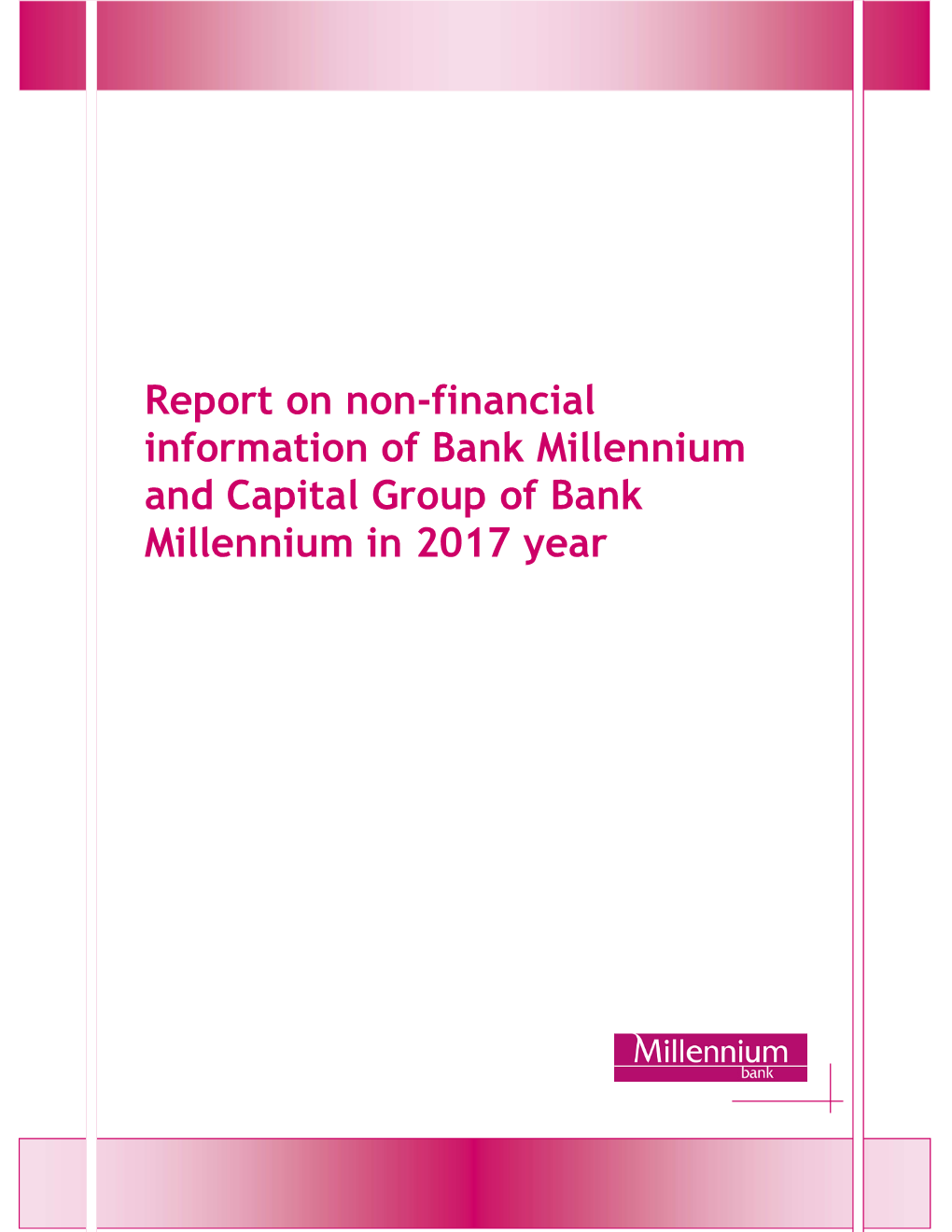 Report on Non-Financial Information of Bank Millennium and Capital Group of Bank Millennium in 2017 Year