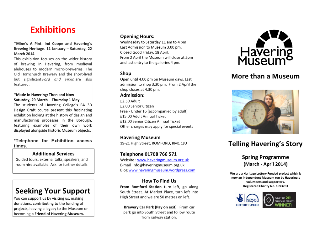 Exhibitions Opening Hours: *Mine’S a Pint: Ind Coope and Havering’S Wednesday to Saturday 11 Am to 4 Pm Brewing Heritage