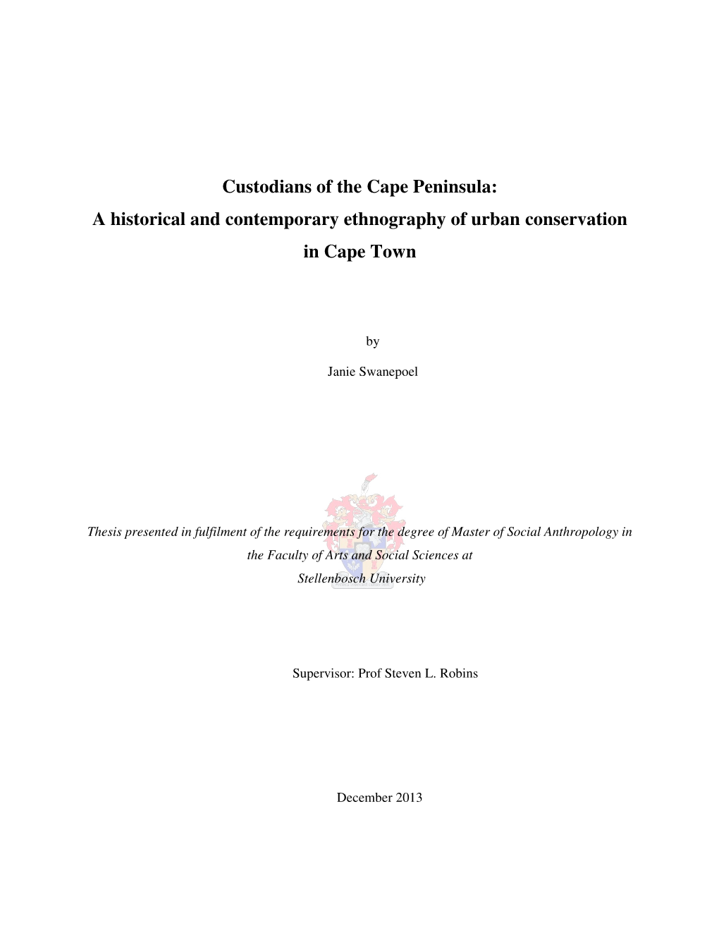 Custodians of the Cape Peninsula: a Historical and Contemporary Ethnography of Urban Conservation in Cape Town