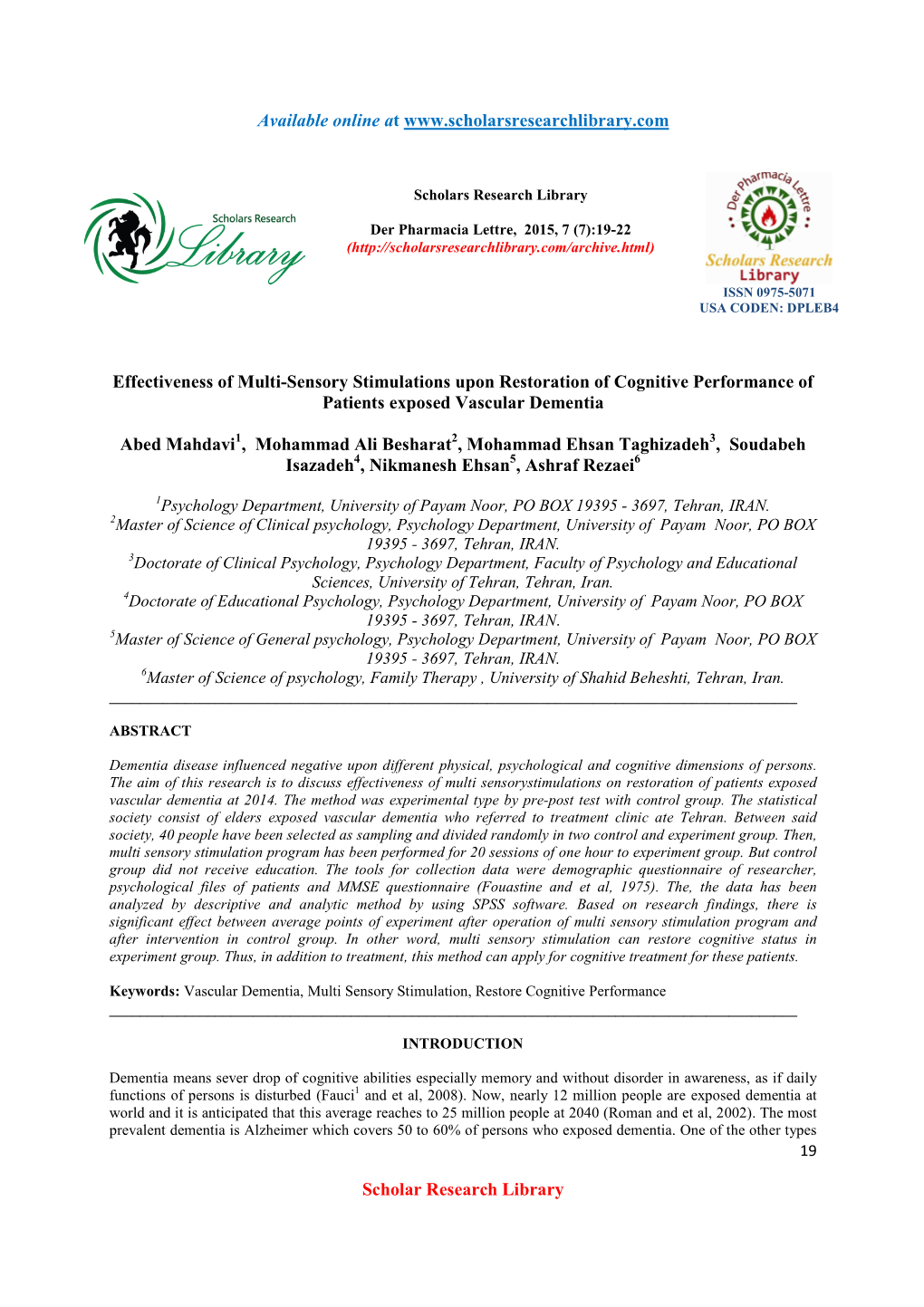 Effectiveness of Multi-Sensory Stimulations Upon Restoration of Cognitive Performance of Patients Exposed Vascular Dementia