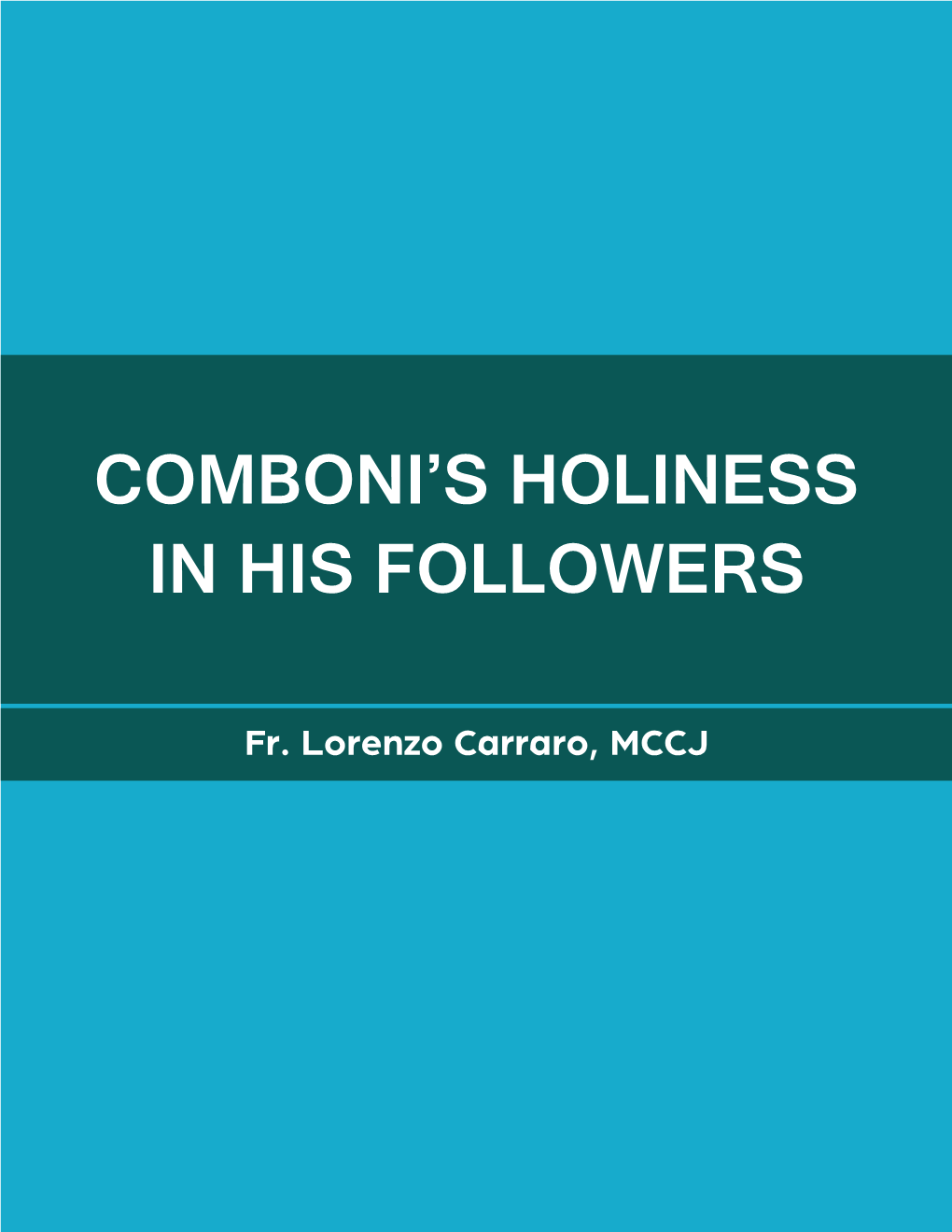 Comboni's Holiness in His Followers
