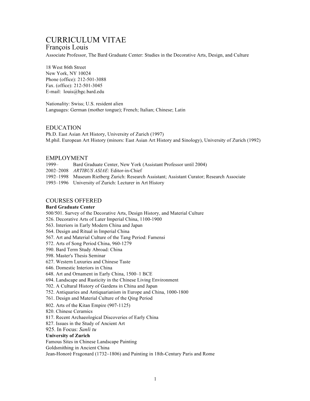 CURRICULUM VITAE François Louis Associate Professor, the Bard Graduate Center: Studies in the Decorative Arts, Design, and Culture