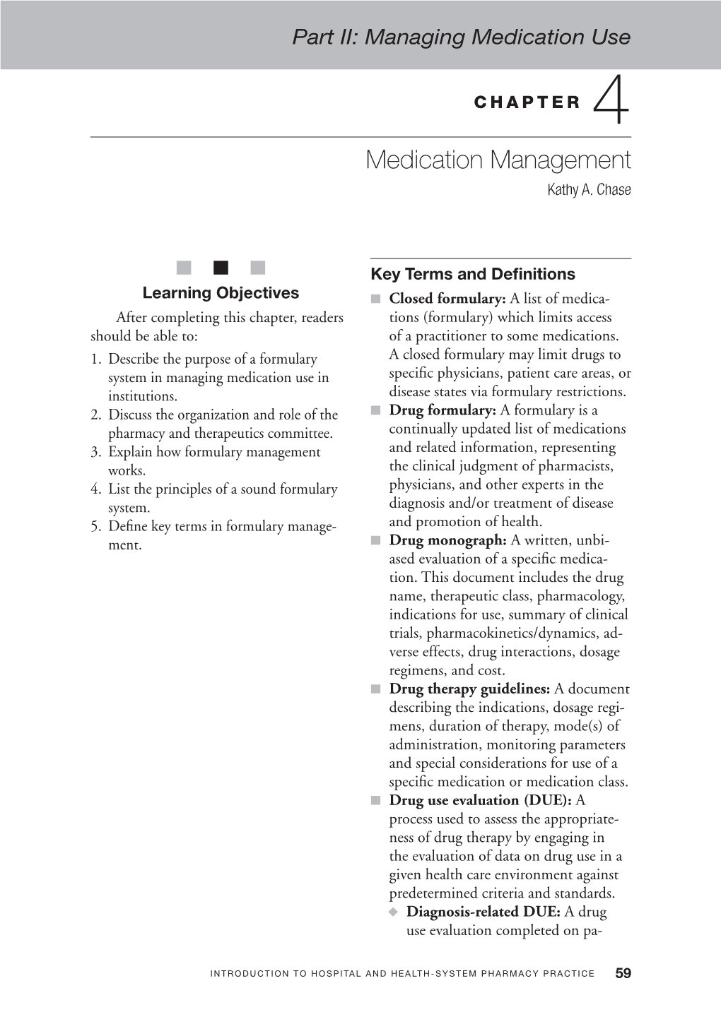 Introduction to Hospital and Health-System Pharmacy Practice 59 Tients with a Specific Disease State Or for Activities Related to Self Governance Diagnosis