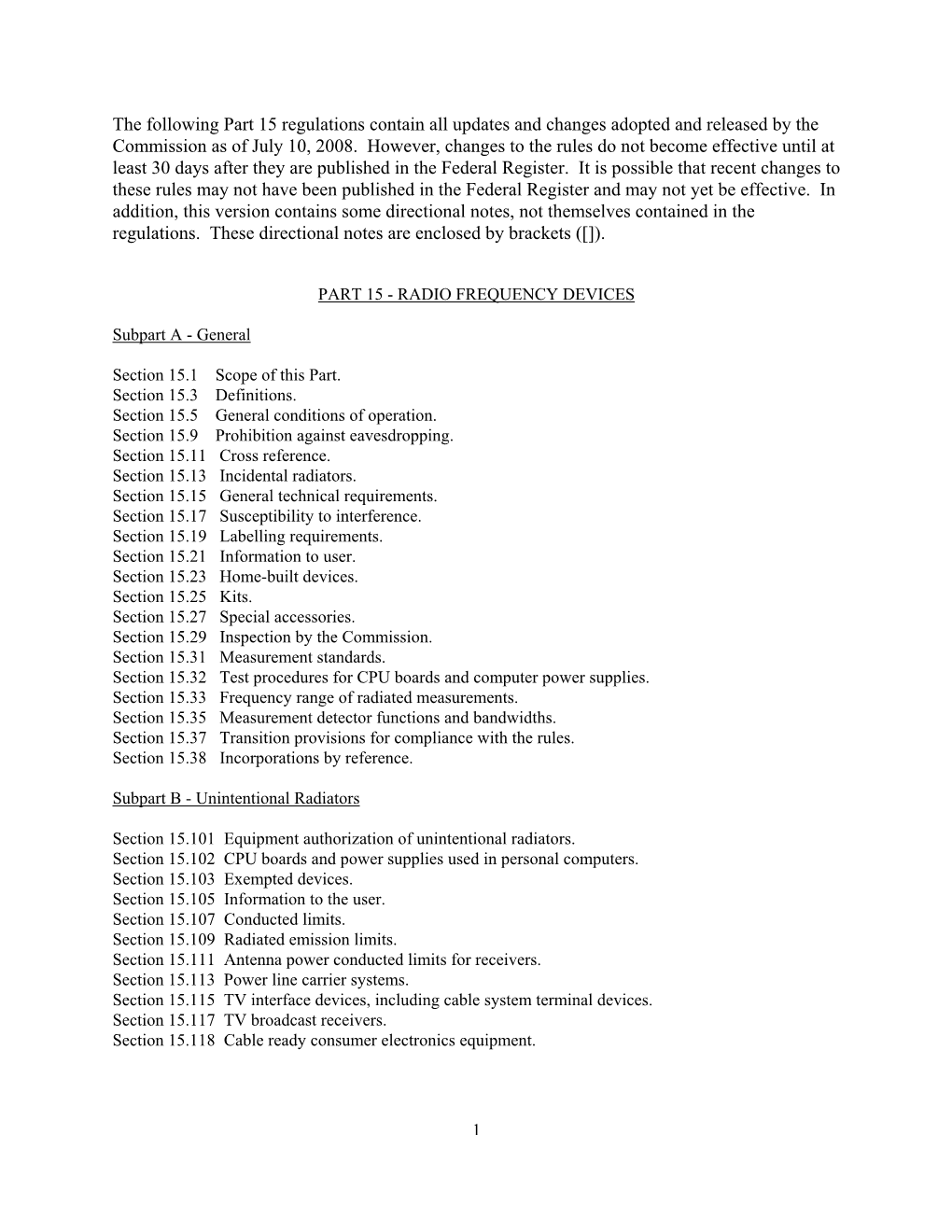 The Following Part 15 Regulations Contain All Updates and Changes Adopted and Released by the Commission As of July 10, 2008