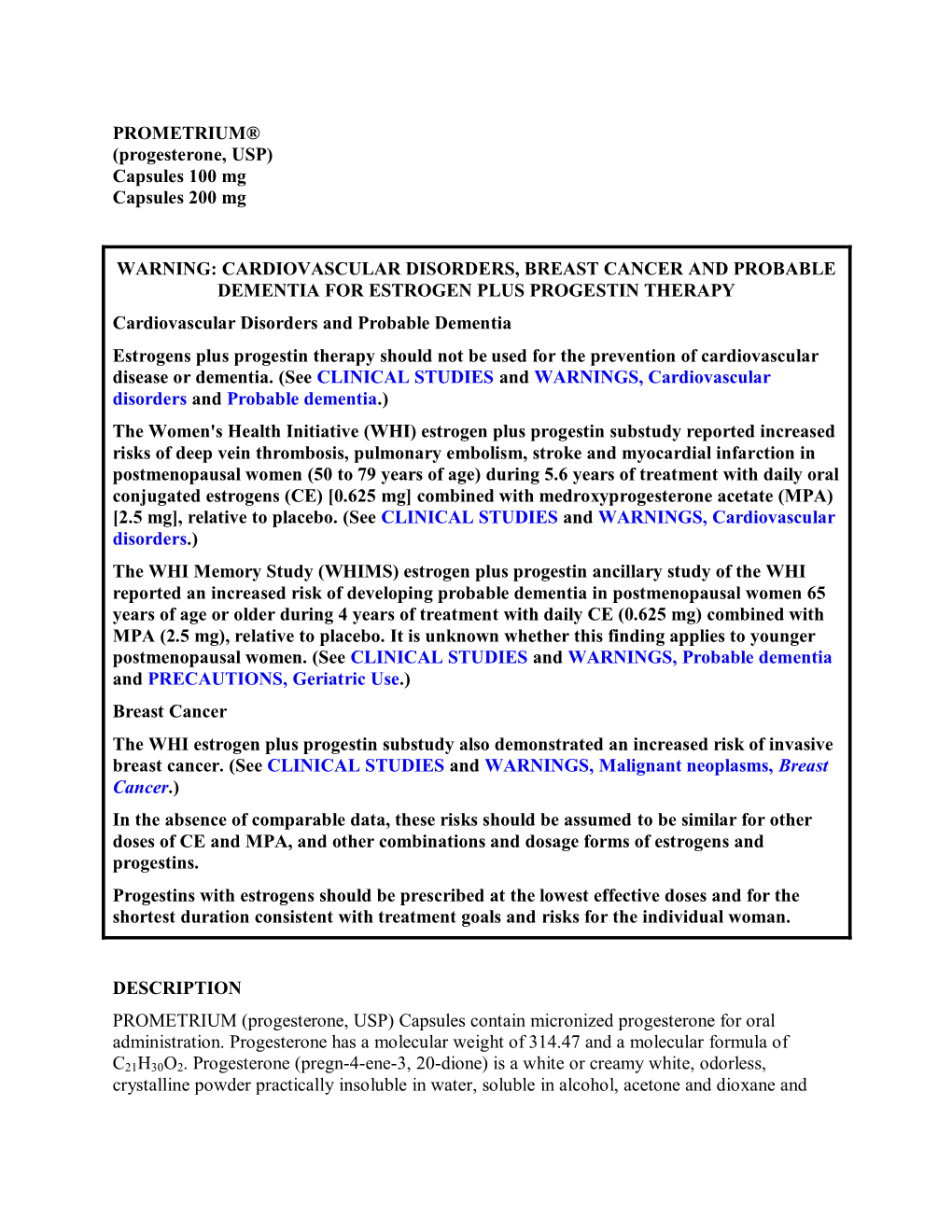 PROMETRIUM® (Progesterone, USP) Capsules 200 Mg WARNING