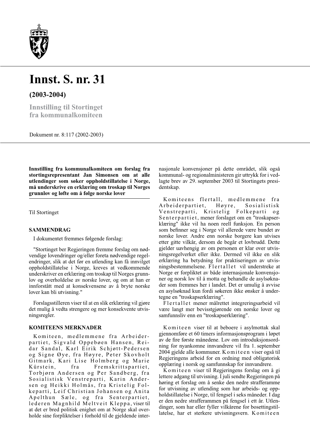 Innst. S. Nr. 31 (2003-2004) Innstilling Til Stortinget Fra Kommunalkomiteen