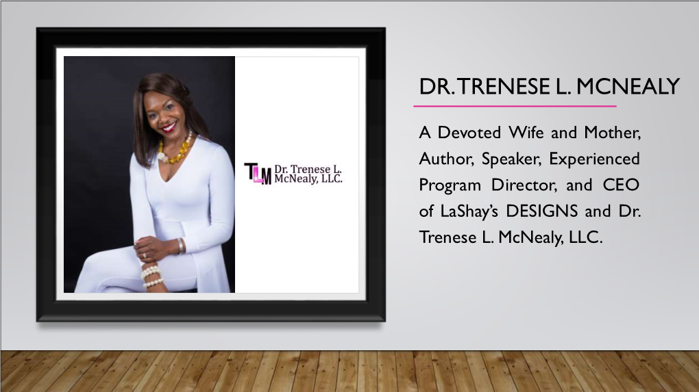Dr. Trenese L. Mcnealy