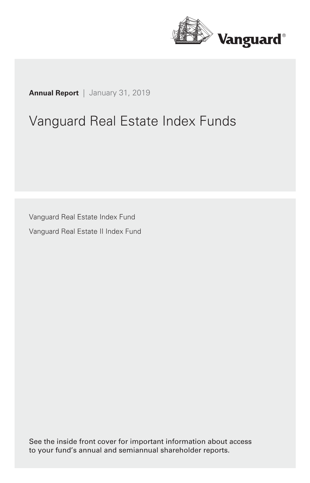 Vanguard Real Estate Index Funds Annual Report January 31, 2019