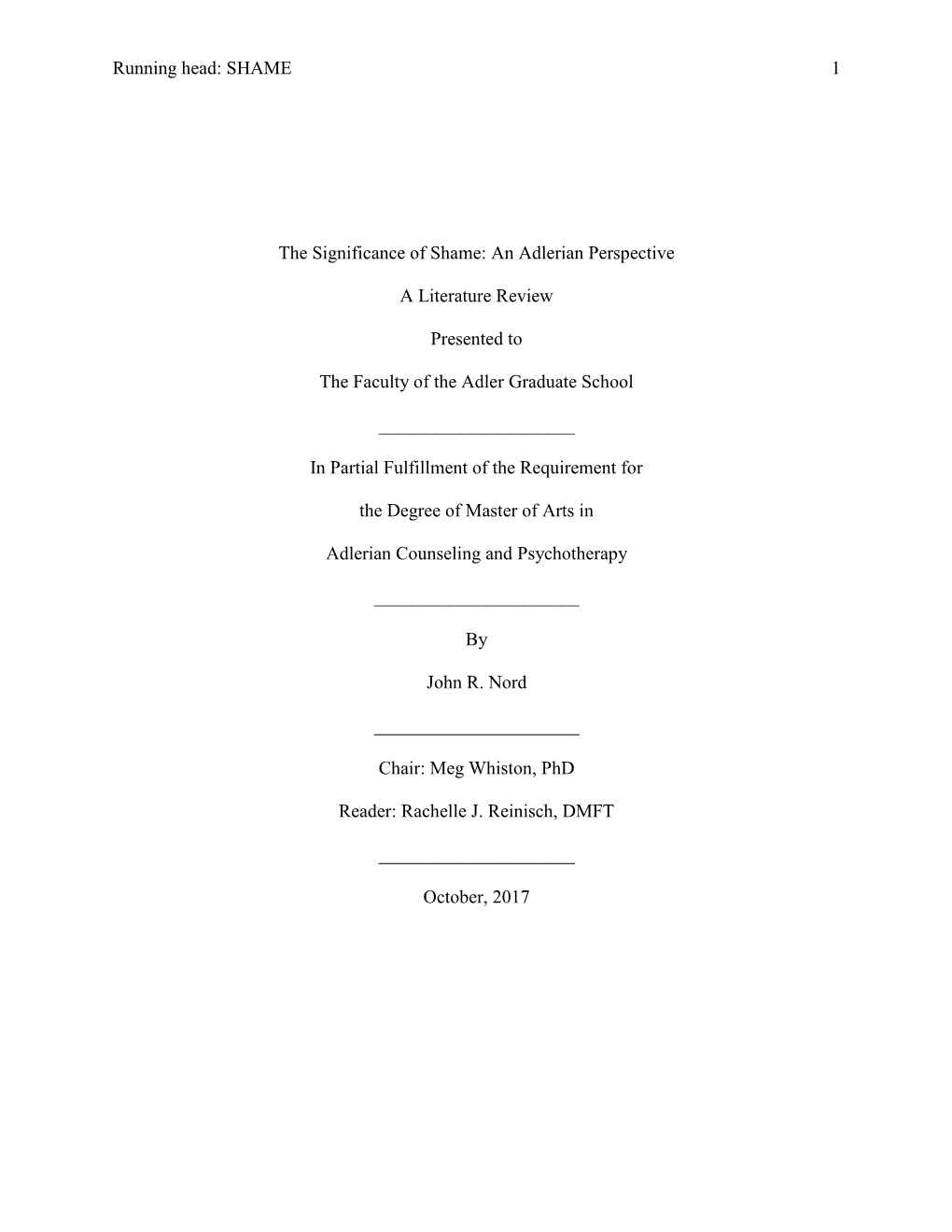 Running Head: SHAME 1 the Significance of Shame: an Adlerian Perspective a Literature Review Presented to the Faculty of The