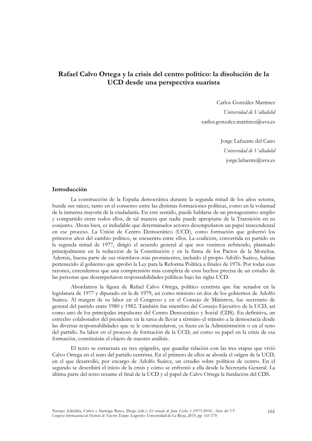 Rafael Calvo Ortega Y La Crisis Del Centro Político: La Disolución De La UCD Desde Una Perspectiva Suarista