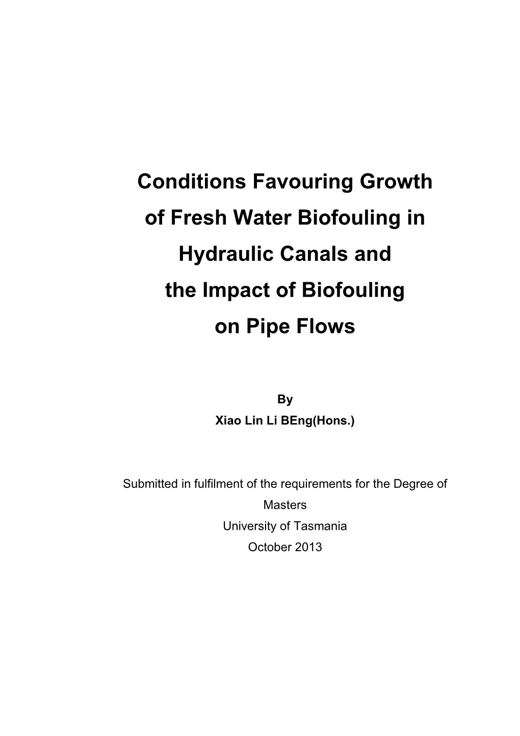 Conditions Favouring Growth of Fresh Water Biofouling in Hydraulic Canals and the Impact of Biofouling on Pipe Flows