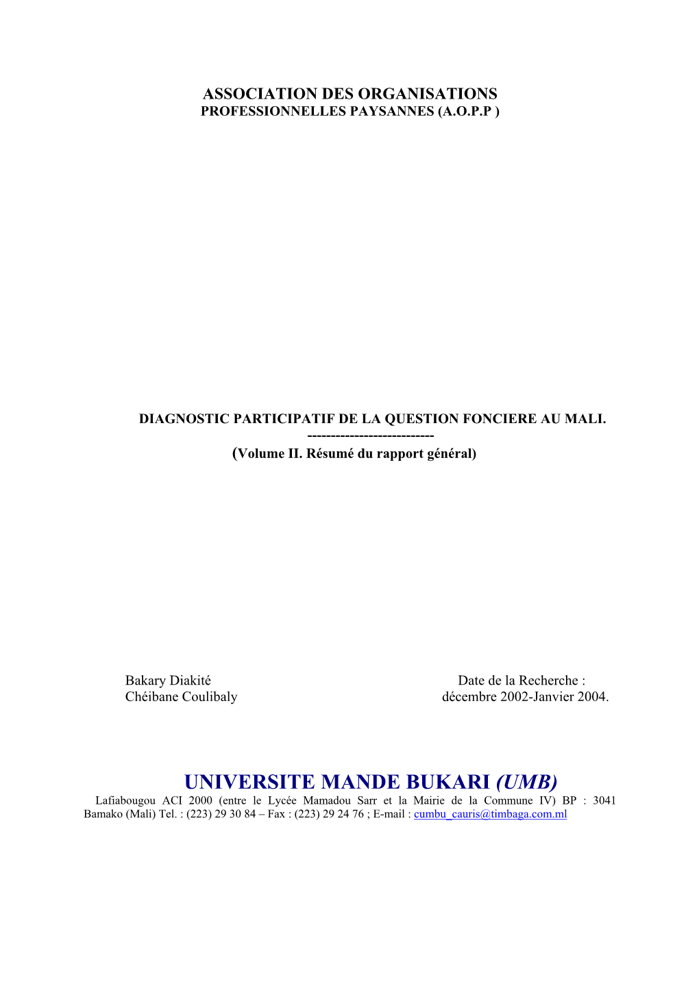 UNIVERSITE MANDE BUKARI (UMB) Lafiabougou ACI 2000 (Entre Le Lycée Mamadou Sarr Et La Mairie De La Commune IV) BP : 3041 Bamako (Mali) Tel