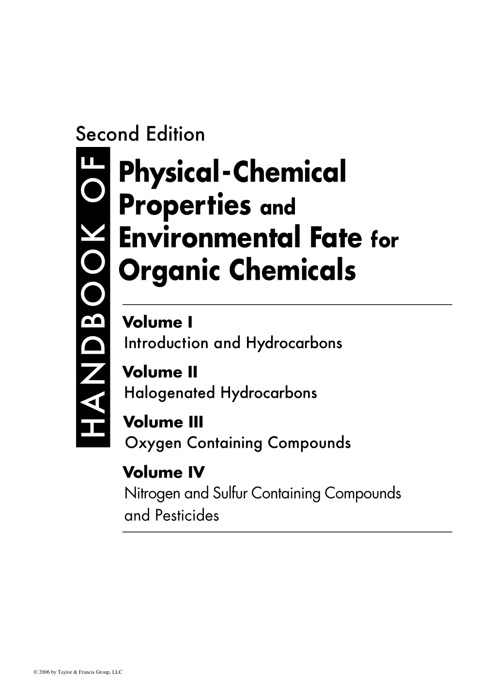 Handbook of Physical-Chemical Properties and Environmental Fate for Organic Chemicals.--2Nd Ed