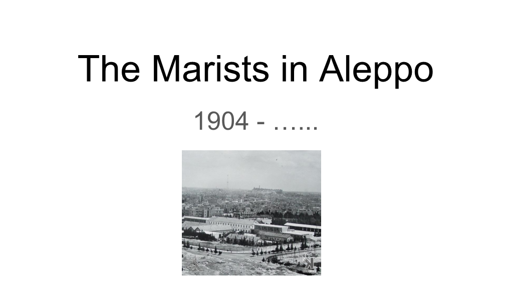 The Marists in Aleppo 1904 - …