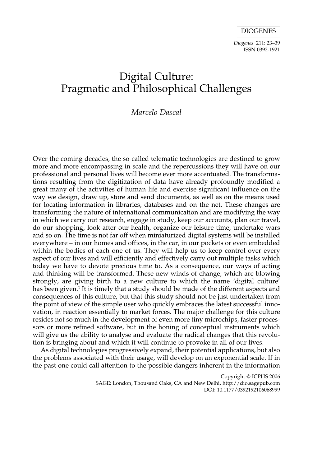 Digital Culture: Pragmatic and Philosophical Challenges