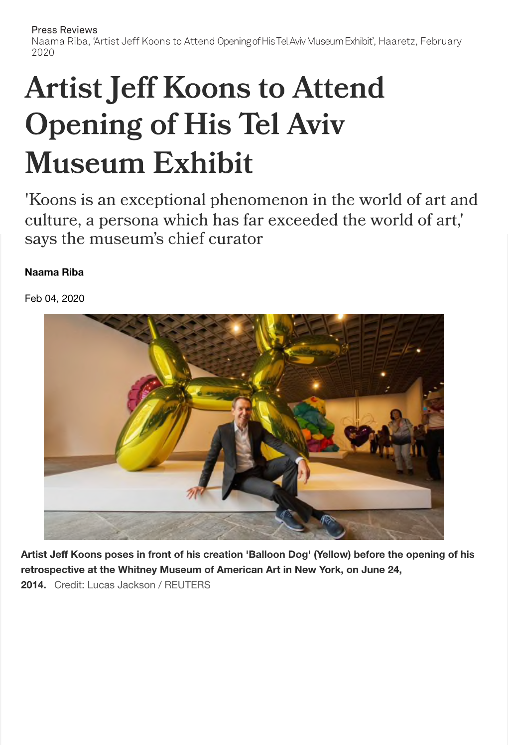 Artist Jeff Koons to Attend Opening of His Tel Aviv Museum Exhibit’, Haaretz, February 2020 Artist Jeff Koons to Attend