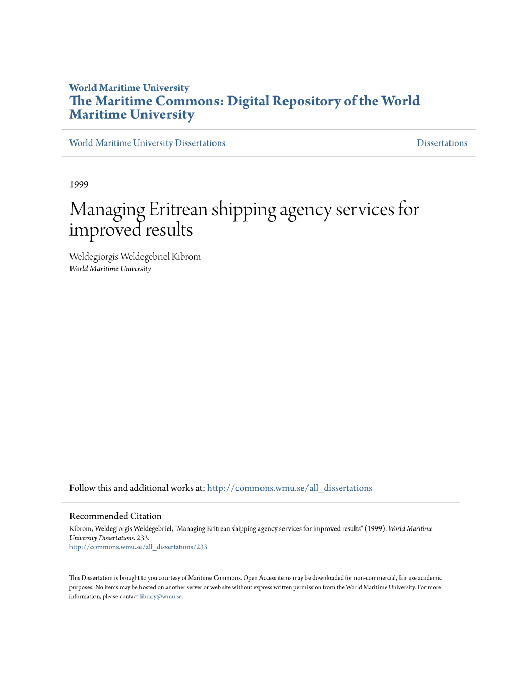 Managing Eritrean Shipping Agency Services for Improved Results Weldegiorgis Weldegebriel Kibrom World Maritime University