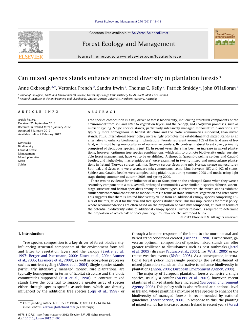 Can Mixed Species Stands Enhance Arthropod Diversity in Plantation Forests? ⇑ Anne Oxbrough A, , Veronica French B, Sandra Irwin A, Thomas C