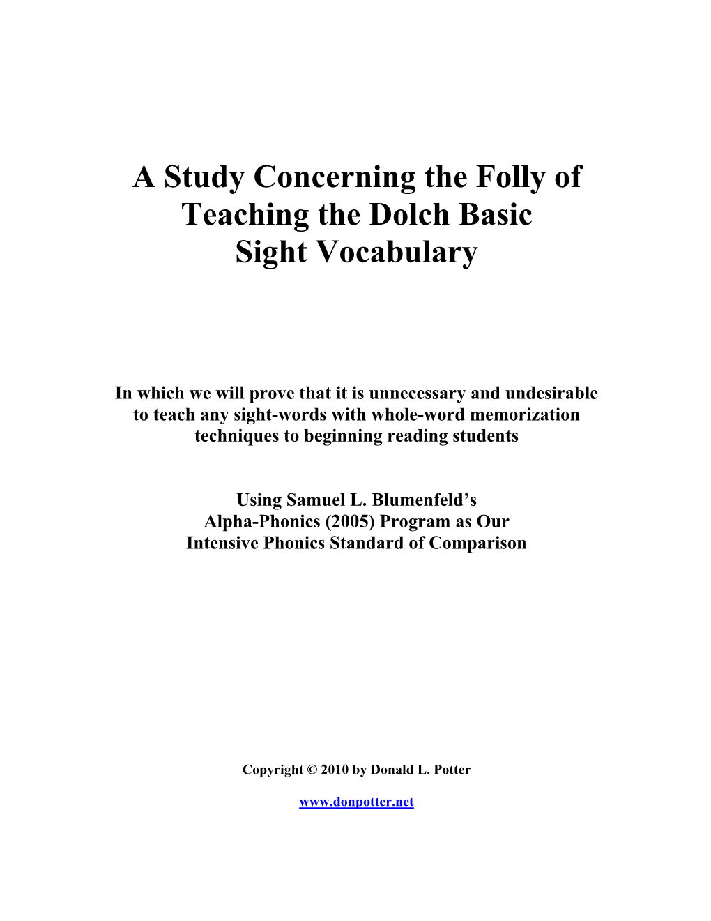 Concerning the Folly of Teaching the Dolch Basic Sight Vocabulary