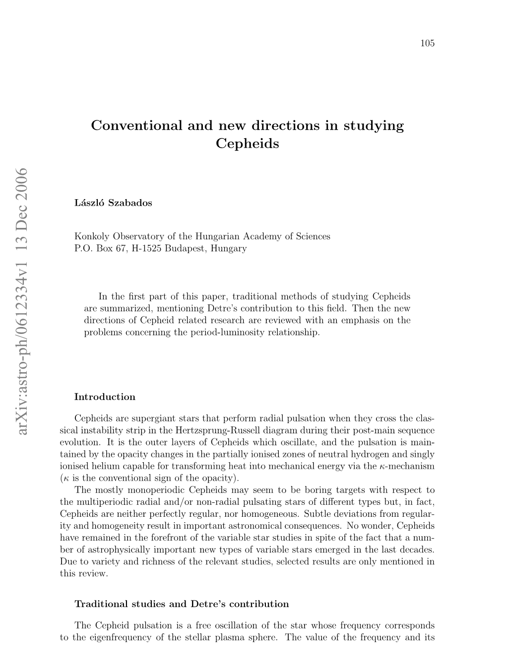 Conventional and New Directions in Studying Cepheids