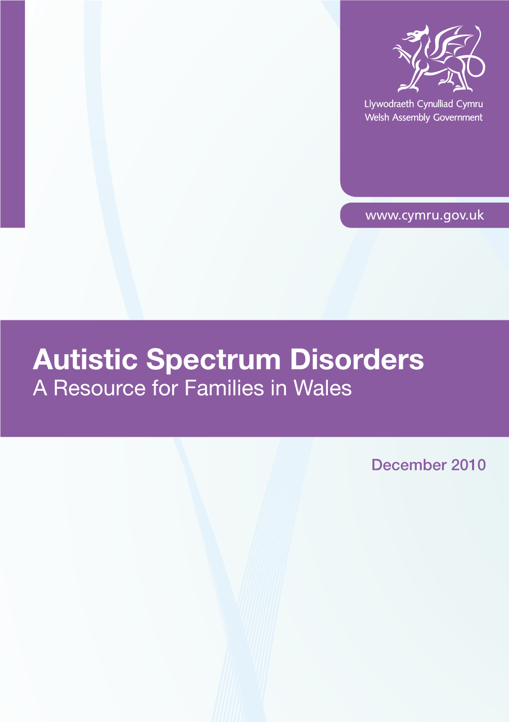 Autistic Spectrum Disorders a Resource for Families in Wales