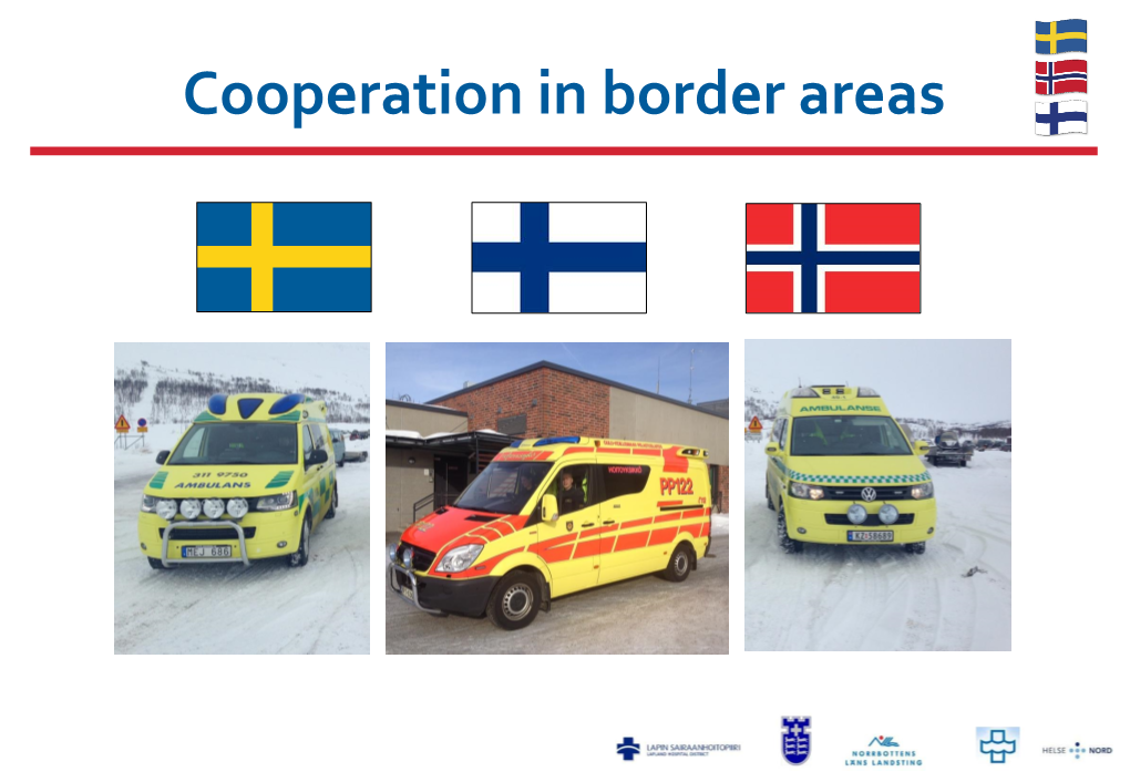 Cooperation in Border Areas Agreement 2011 Prehospital Cross Border Cooperation