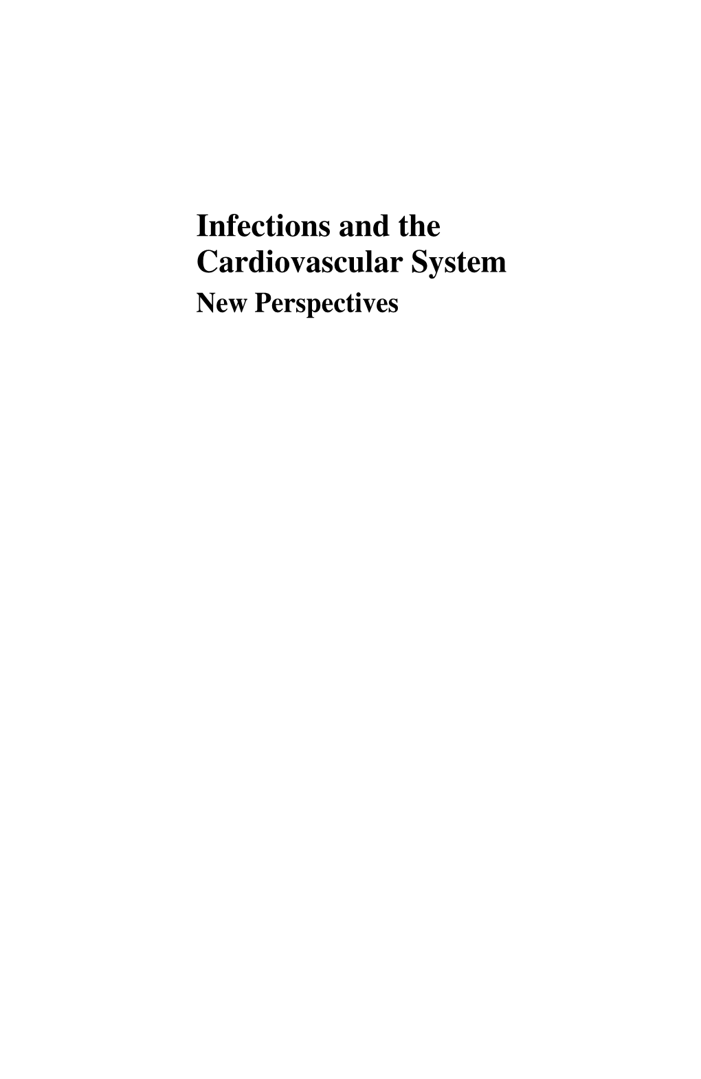 Infections and the Cardiovascular System New Perspectives Emerging Infectious Diseases of the 21St Century