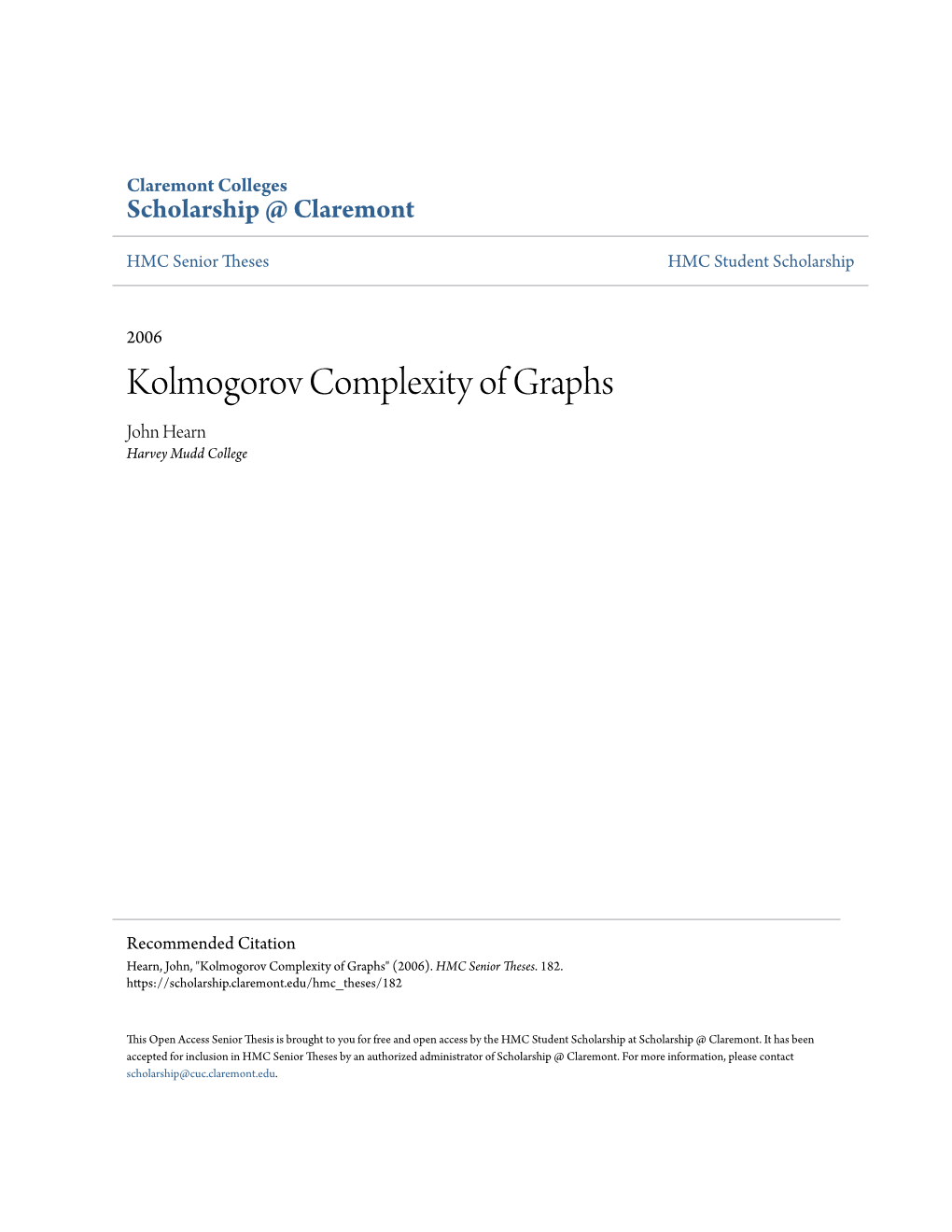 Kolmogorov Complexity of Graphs John Hearn Harvey Mudd College