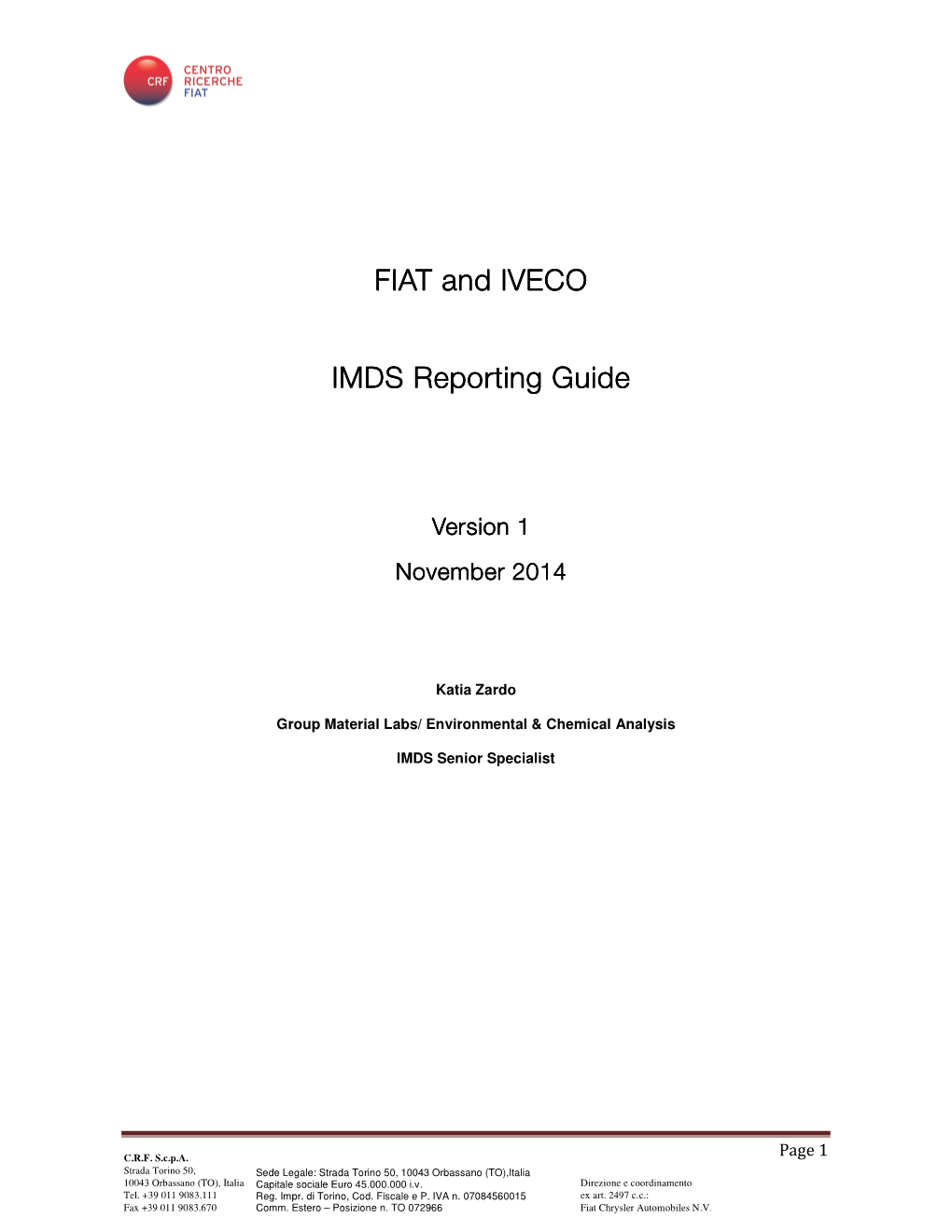 FIAT and IVECO FIAT and IVECO IMDS Reporting Guide IMDS