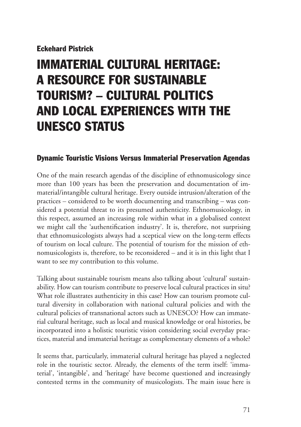 Immaterial Cultural Heritage: a Resource for Sustainable Tourism? – Cultural Politics and Local Experiences with the Unesco Status