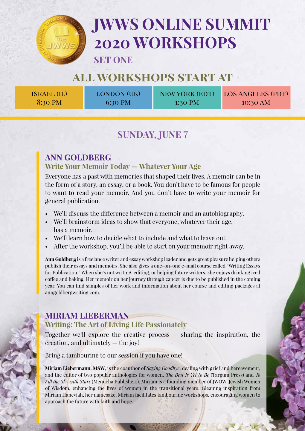 JWWS ONLINE SUMMIT 2020 WORKSHOPS SET ONE All Workshops Start at Israel (Il) London (Uk) New York (Edt) Los Angeles (Pdt) 8:30 Pm 6:30 Pm 1:30 Pm 10:30 Am