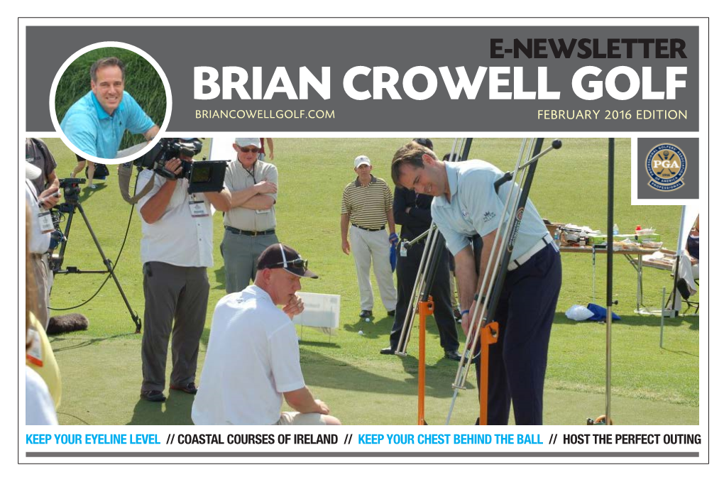 E-Newsletter Brian Crowell Golf Briancowellgolf.Com February 2016 Edition