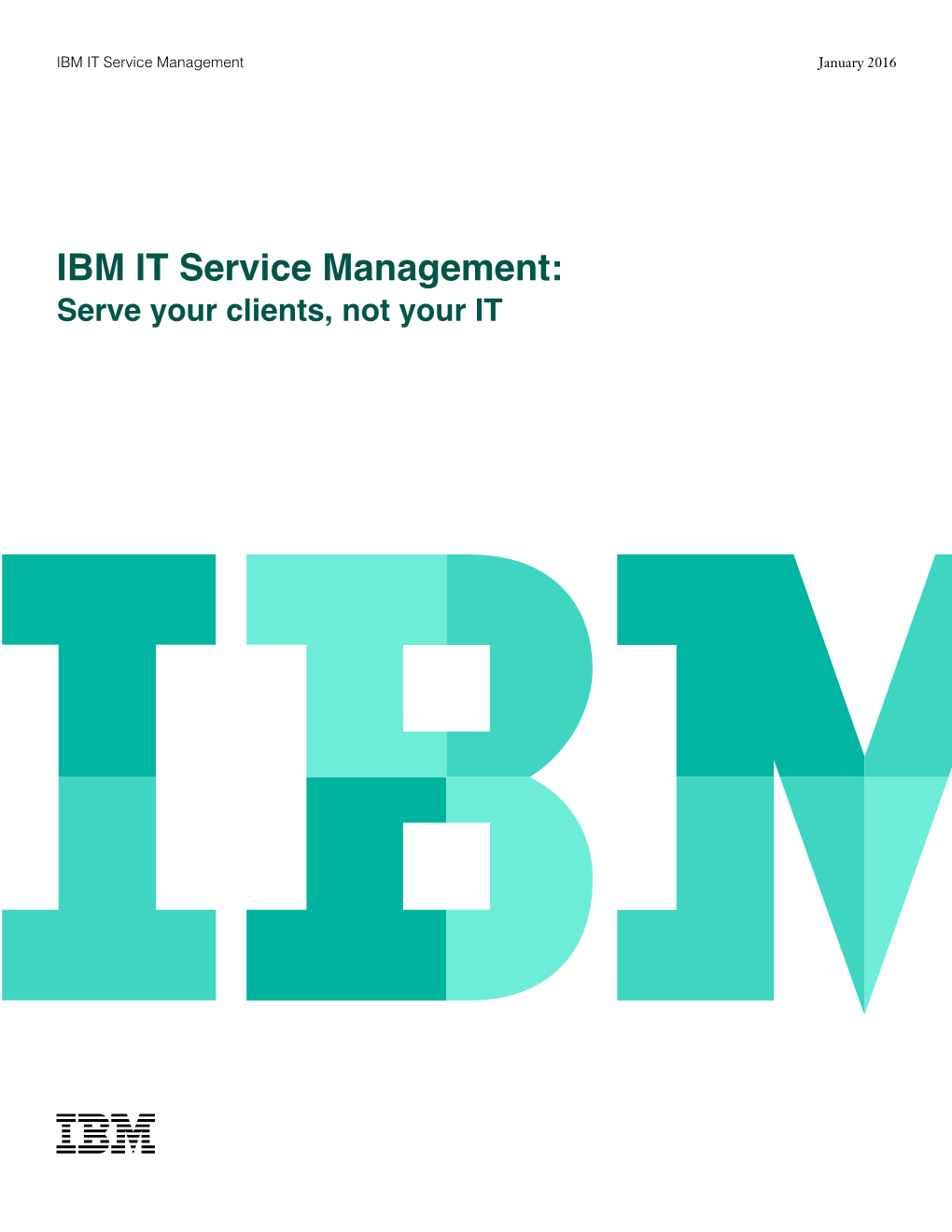 IBM IT Service Management: Serve Your Clients, Not Your IT 2