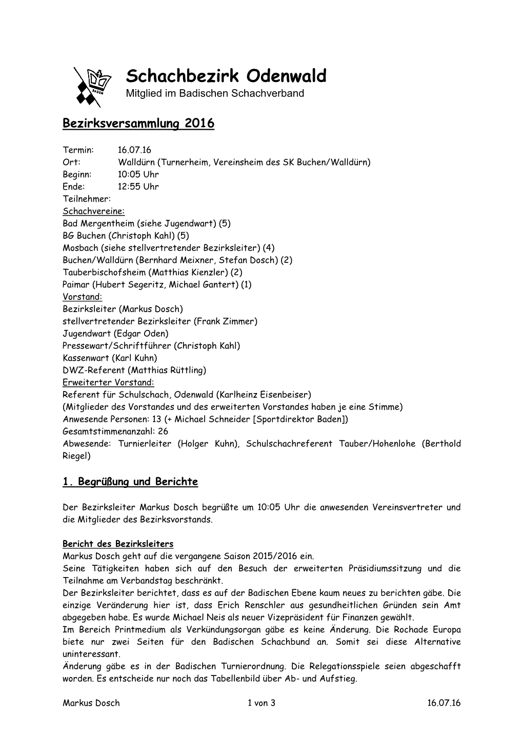 Schachbezirk ODENWALD Saison 15-16 Datum Text (Währung in EUR) Einnahmen Ausgaben