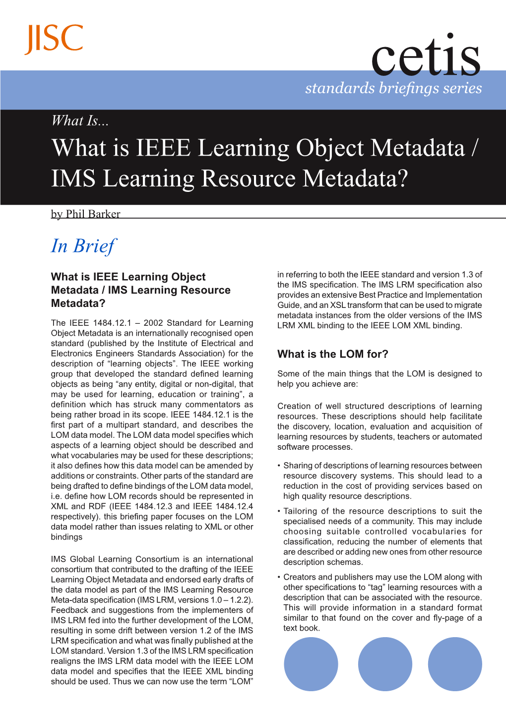 What Is IEEE Learning Object Metadata / IMS Learning Resource Metadata? by Phil Barker in Brief