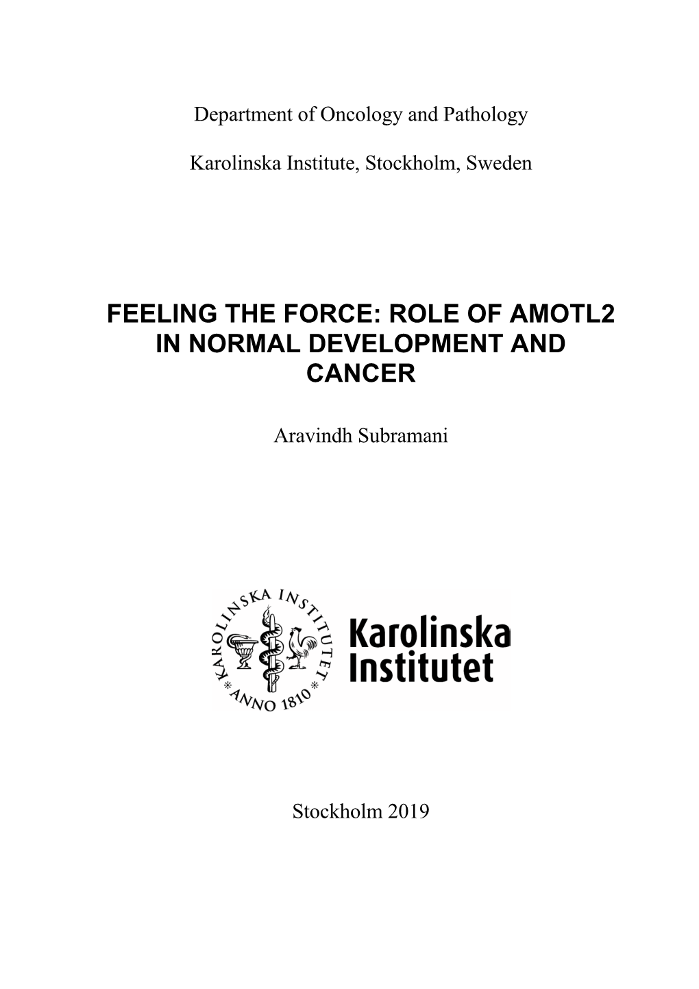 Feeling the Force: Role of Amotl2 in Normal Development and Cancer
