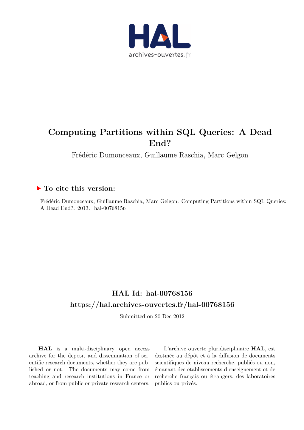 Computing Partitions Within SQL Queries: a Dead End? Frédéric Dumonceaux, Guillaume Raschia, Marc Gelgon