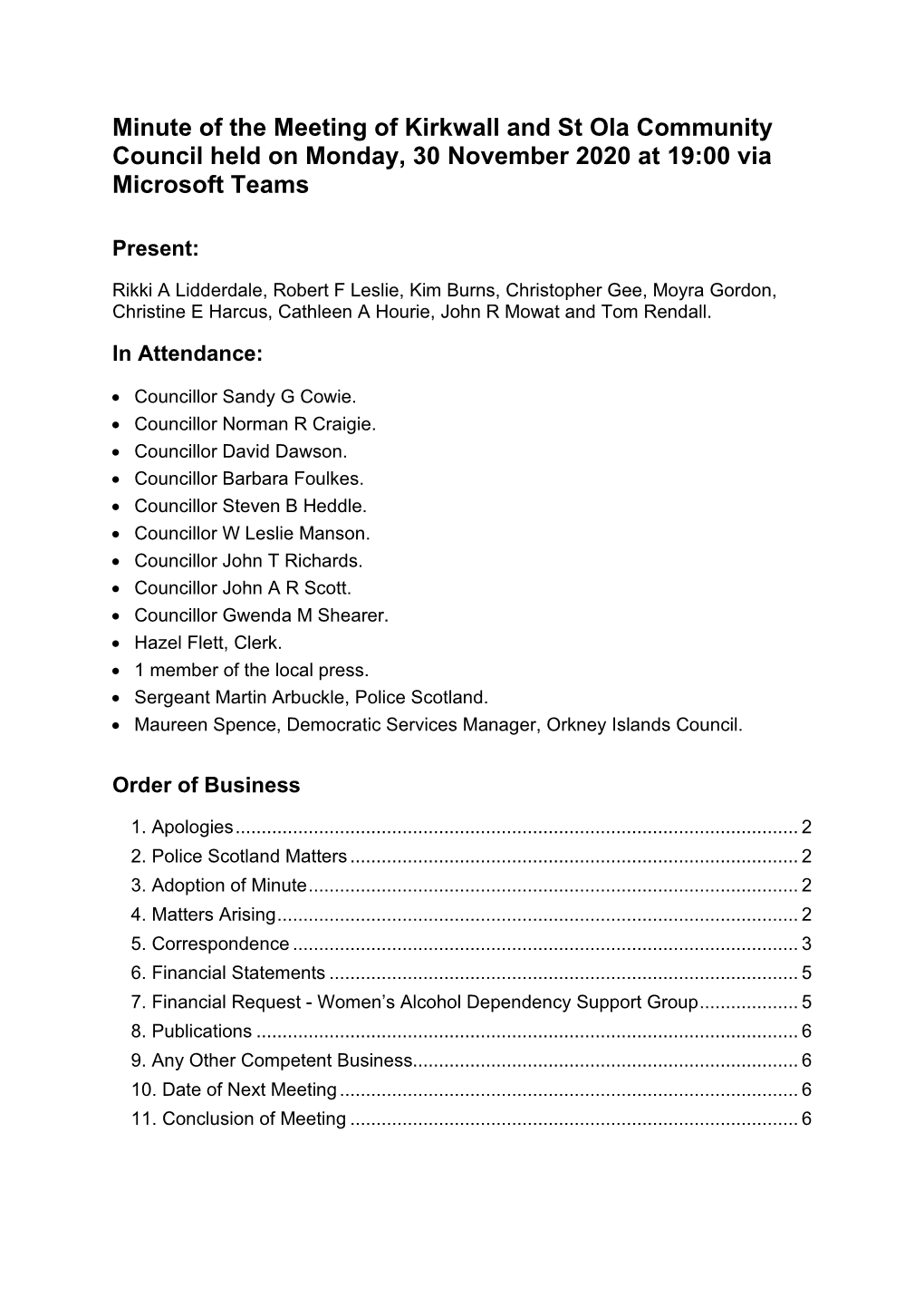 Minute of the Meeting of Kirkwall and St Ola Community Council Held on Monday, 30 November 2020 at 19:00 Via Microsoft Teams