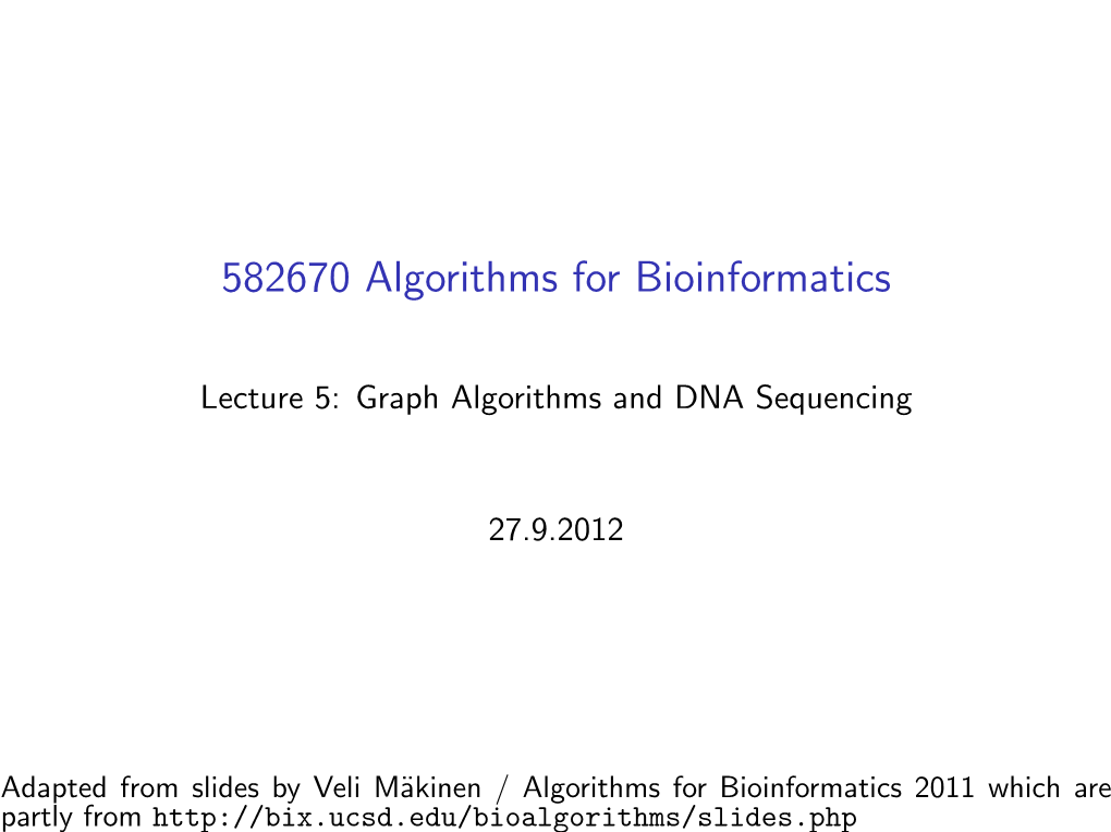 582670 Algorithms for Bioinformatics