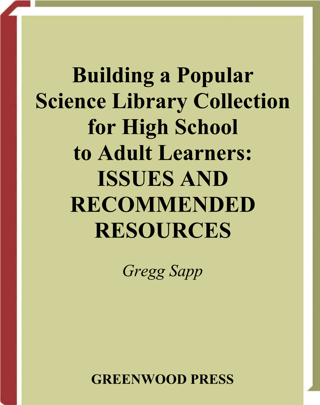 Building a Popular Science Library Collection for High School to Adult Learners: ISSUES and RECOMMENDED RESOURCES