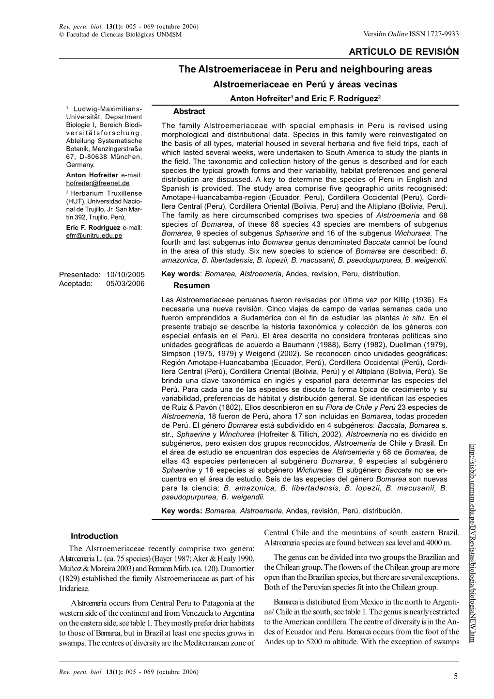 The Alstroemeriaceae in Peru and Neighbouring Areas Alstroemeriaceae En Perú Y Áreas Vecinas Anton Hofreiter1 and Eric F