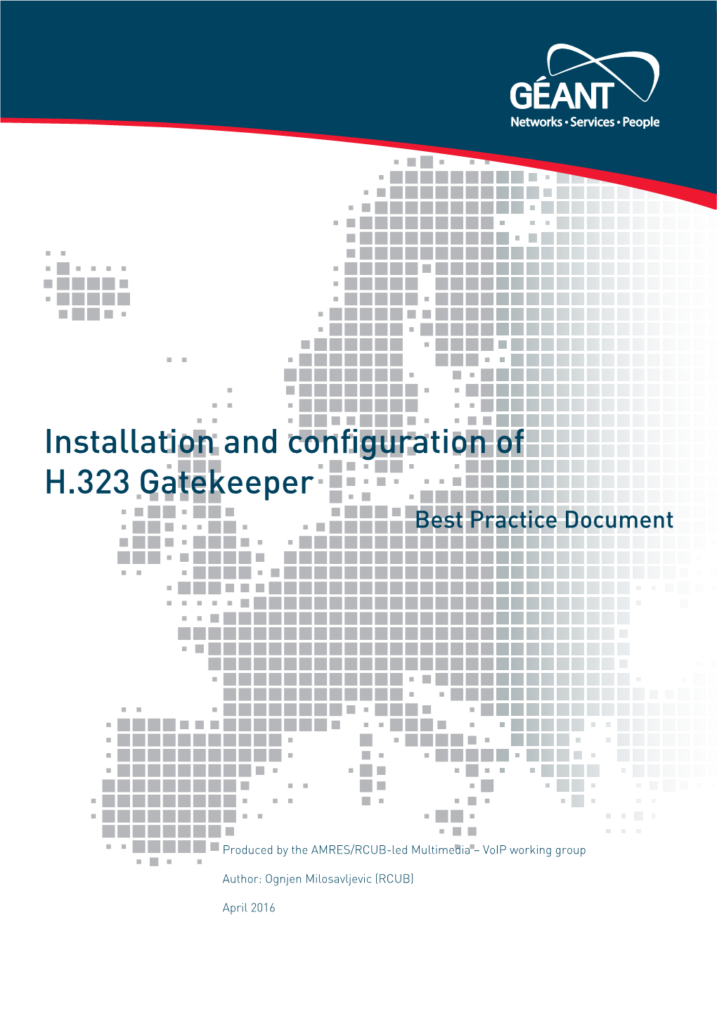 Installation and Configuration of H.323 Gatekeeper Best Practice Document