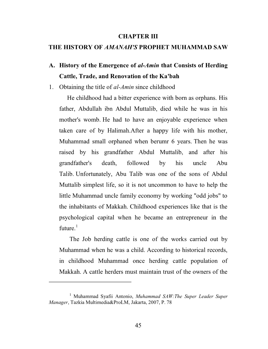 45 CHAPTER III the HISTORY of AMANAH's PROPHET MUHAMMAD SAW A. History of the Emergence of Al-Amin That Consists of Herding